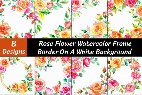 Rose Flower Watercolor Frame Backgrounds for Designers